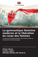 La gymnastique féminine moderne et la libération du corps des femmes (French Edition) 6206606716 Book Cover