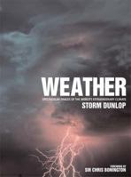 Weather: Spectacular Images of the World's Extraordinary Climate 1592237002 Book Cover