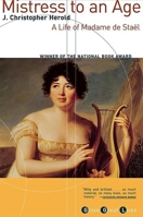 Mistress to an Age: A Life of Madame de Staël B0006AVMKQ Book Cover