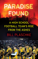 Paradise Found: A Football Team's Rise from the Ashes 0063014513 Book Cover