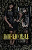Unbreakable: Defying Gravity with the Word of God 0692997369 Book Cover