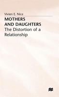 Mothers And Daughters: The Distortion Of A Relationship 0333525280 Book Cover