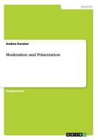 Moderation und Präsentation 3656449546 Book Cover