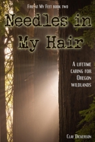 Fire at my Feet: Needles in my Hair B08C958CRW Book Cover