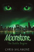 Moonstone, The Battle Begins 1682229130 Book Cover