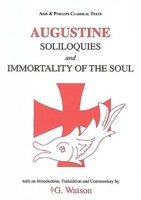 Soliloquies & Immortality of the Soul (Classical Texts) 0856685062 Book Cover