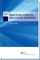 Practical Guide to Real Estate Taxation 2013 - Cch Tax Spotlight Series 0808035029 Book Cover