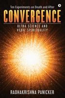 Convergence: Ultra Science and Vedic Spirituality 1946280607 Book Cover
