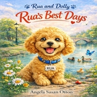 Rua's Best Days (Rua and Dolly) B0GQSP8FVW Book Cover