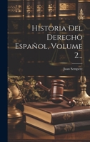 Historia Del Derecho Español, Volume 2... 1022637029 Book Cover