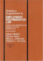 Statutory Supplement to Employment Discrimination Law, 7th Edition (American Casebook) 0314147101 Book Cover
