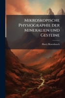 Mikroskopische Physiographie der Mineralien und Gesteine (German Edition) 1024588327 Book Cover