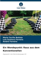 Ein Wendepunkt: Raus aus dem Konventionellen 6209634974 Book Cover