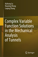 Complex Variable Function Solutions in the Mechanical Analysis of Tunnels 981971690X Book Cover