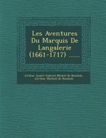 Les Aventures du Marquis de Langalerie (1661-1717) ...... 1249938147 Book Cover