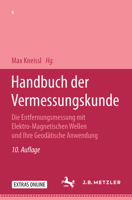 Handbuch Der Vermessungskunde: Die Entfernungsmessung Mit Elektro-Magnetischen Wellen Und Ihre Geod�tische Anwendung 3476989364 Book Cover