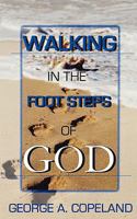 Walking in the Footsteps of God 0978943317 Book Cover