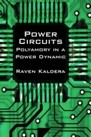 Power Circuits: Polyamory In a Power Dynamic 0982879415 Book Cover
