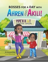 Bosses for a Day with Ahren and Akili! B0BZ2YCKJ8 Book Cover