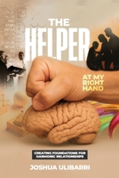 The Helper at my Right Hand: Creating Foundations for Harmonic Relationships 2673220194 Book Cover