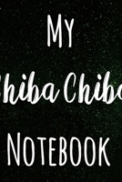 My Chiba Chiba Notebook: The perfect gift stoner in your life - Funny Weed Marijuana Cannabis 119 page journal! B083XW5WYS Book Cover