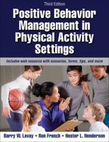 Positive Behavior Management in Physical Activity Settings-3rd Edition with Web Resource 145046579X Book Cover