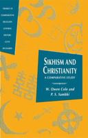 Sikhism and Christianity: A Comparative Study (Themes in Comparative Religion) 0333541073 Book Cover