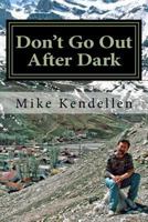 Don't Go Out After Dark: A Memoir of the Civil War in Tajikistan 1726364658 Book Cover