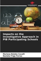 Impacts on the Investigative Approach in PIB Participating Schools 620864934X Book Cover