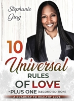 10 Universal Rules of Love - Plus One (second edition) 0578639254 Book Cover