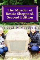 The Murder of Bessie Sheppard. Second Edition 1978038283 Book Cover