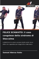 Felice Schiavitù: il caso congolese della sindrome di Stoccolma 6209510760 Book Cover