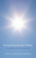 Seeing Beyond the Visible 1452046654 Book Cover