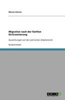 Migration nach der fünften EU-Erweiterung: Auswirkungen auf den polnischen Arbeitsmarkt 3640906659 Book Cover