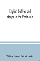 English battles and sieges in the Peninsula 9354036147 Book Cover