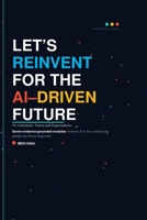 Let’s Reinvent for the AI-Driven Future: A Learning & Development Strategy Playbook for Individuals, Teams, and Organisations B0GSPHCSZW Book Cover