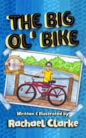 The Big Ol' Bike 1777121914 Book Cover