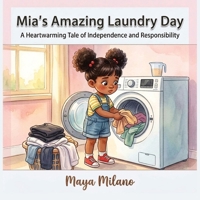 Mia's Amazing Laundry Day: A heartwarming tale of independence and responsibility B0H492BSSN Book Cover