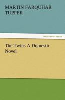 The Twins: A Tale of Concealment 1532959451 Book Cover