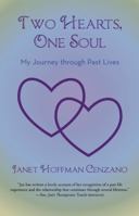 Two Hearts, One Soul: My Journey Through Past Lives 1475974795 Book Cover