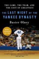 The Last Night of the Yankee Dynasty: The Game, the Team, and the Cost of Greatness 0060515074 Book Cover