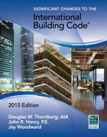 Significant Changes to the International Building Code, 2015 Edition 1305254716 Book Cover