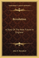 Revolution; a story of the near future in England 0548860726 Book Cover