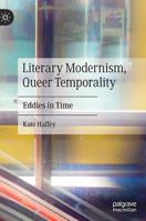 Literary Modernism, Queer Temporality: Eddies in Time 3030173003 Book Cover