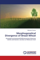 Morphogenetical Divergence of Bread Wheat 3659213462 Book Cover