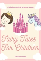 Fairy Tales for Children: 2 Books In One: Goodnight Fairy Tales, Bedtime Stories For Kids Ages 3-5 1709305800 Book Cover