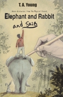 Elephant and Rabbit and Skib: More discourses from the Magical Forest B0BQZHS362 Book Cover
