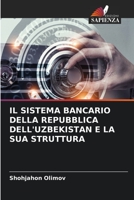 IL SISTEMA BANCARIO DELLA REPUBBLICA DELL'UZBEKISTAN E LA SUA STRUTTURA 6206330605 Book Cover
