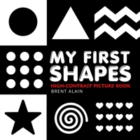 My First Shapes: High-Contrast Black-and-White Book for Newborns and Babies (High-Contrast Baby Books) B0F3PG8VVC Book Cover