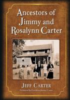 Ancestors of Jimmy and Rosalynn Carter 1476672296 Book Cover